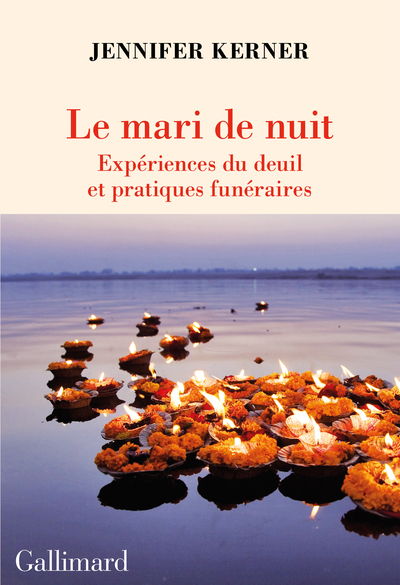 Le Mari De Nuit, Expériences Du Deuil Et Pratiques Funéraires