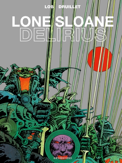 Lone Sloane Volume 1