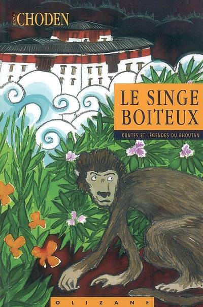 Le Singe Boiteux / Contes Et Légendes Du Bhoutan, Contes Et Légendes Du Bhoutan