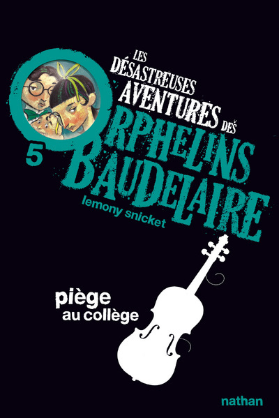 Les désastreuses Aventures des Orphelins Baudelaire Volume 5