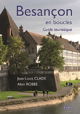 Besançon en boucles - Jean-Louis Clade