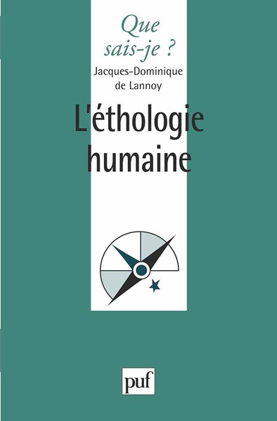 L'éthologie humaine - Jacques-Dominique de Lannoy