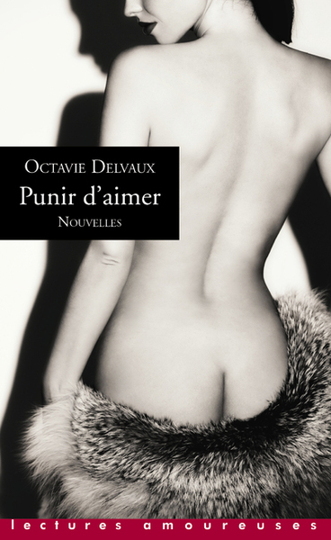 Punir d'aimer - Octavie Delvaux