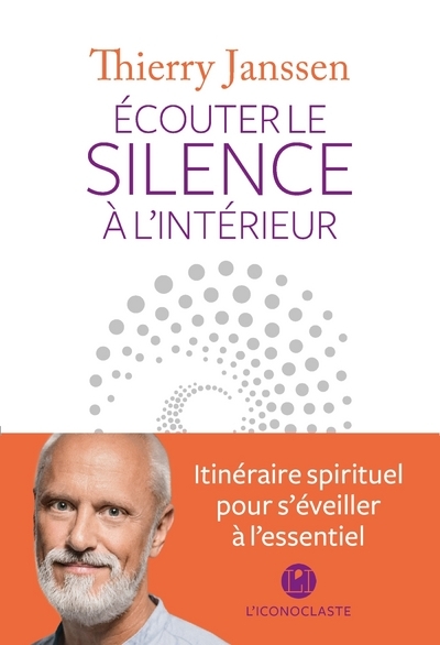 Ecouter le silence à l'intérieur - Thierry Janssen