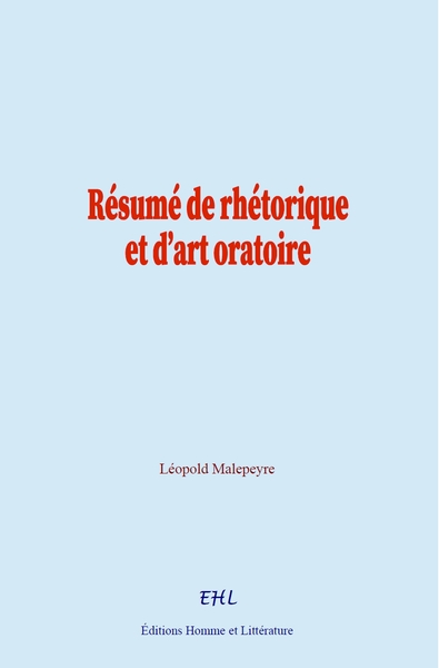 Résumé de rhétorique et d’art oratoire