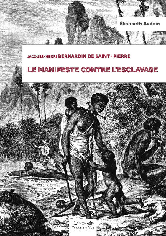 J.-H. Bernardin de Saint-Pierre. Le Manifeste contre l'esclavage.