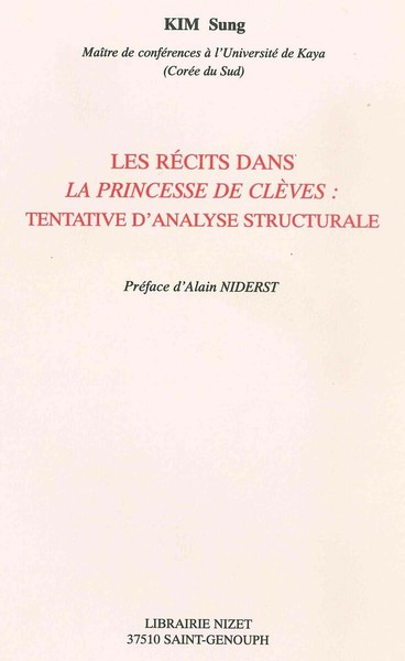 Les Récits Dans La Princesse De Clèves : Tentative D'Analyse Structurale, Tentative D'Analyse Structurale - Sung Kim