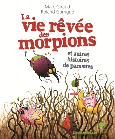 La Vie rêvée des morpions - Marc Giraud