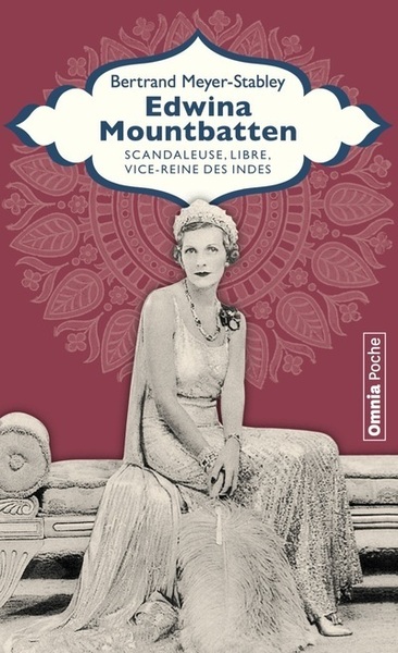 Edwina Mountbatten - Scandaleuse, libre, vice-reine des Indes