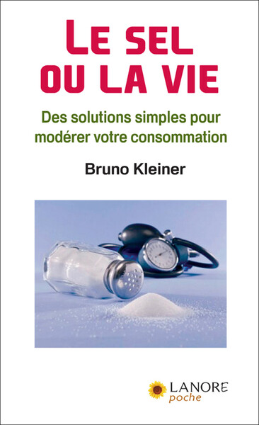 Le sel ou la vie - Bruno Kleiner