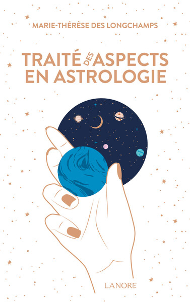 Traité des aspects en astrologie - Marie-Thérèse des Longchamps