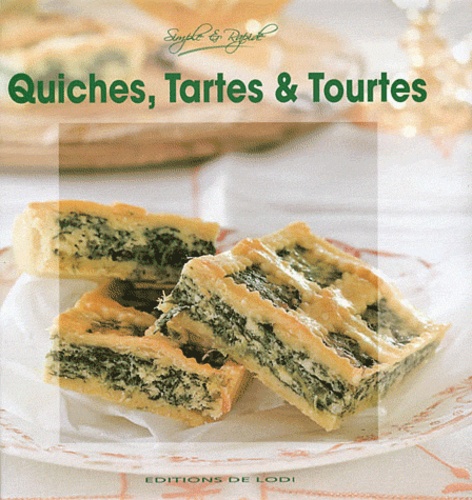 Quiches, Tartes & Tourtes