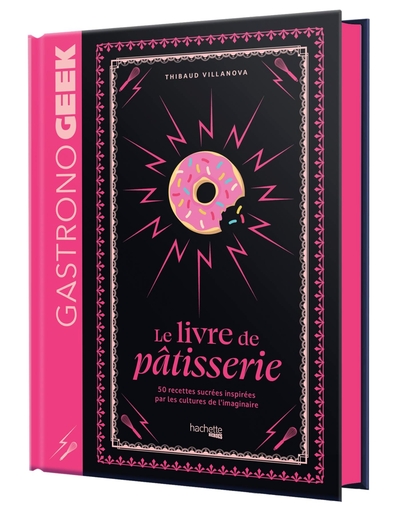 Mini-Gastronogeek - Le livre de pâtisserie