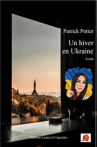 Un hiver en Ukraine - Patrick Potier