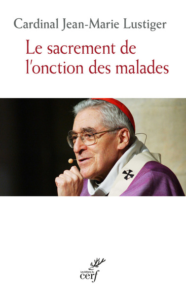 Le sacrement de l’onction des malades