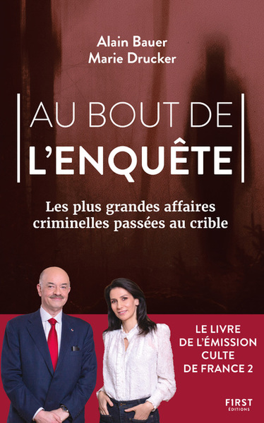 Au Bout De L'Enquête, Les Plus Grandes Affaires Criminelles Passées Au Crible