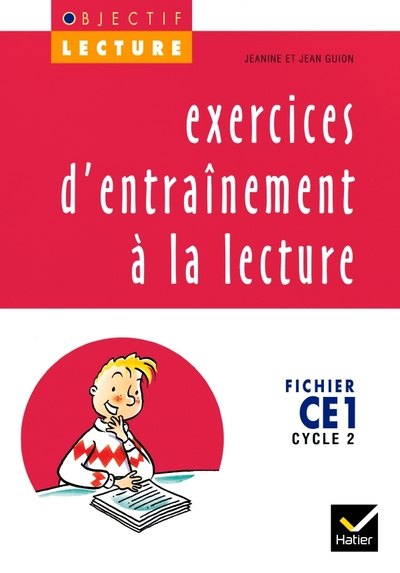 Objectif Lecture - Exercices d'entraînement à la lecture CE1 - Jeanine Guion