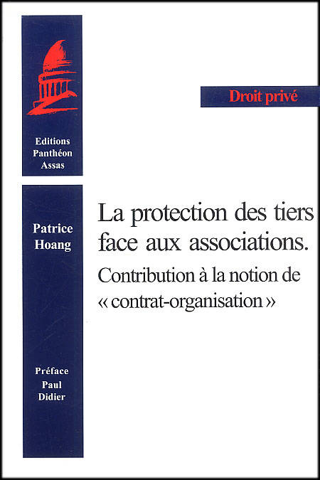 La Protection Des Tiers Face Aux Associations, Contribution A La Notion De Contrat-Organisation