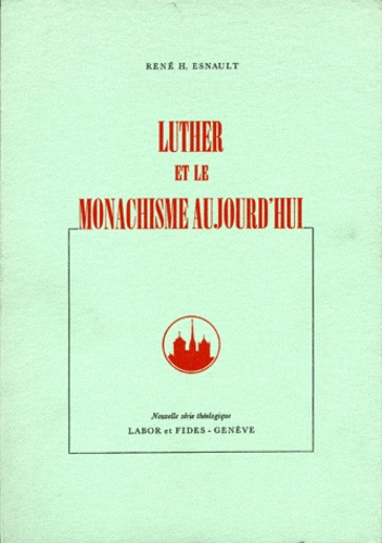 Luther Monachisme Aujourd Hui