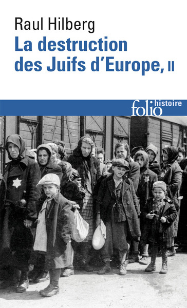 La destruction des Juifs d'Europe - Volume 2