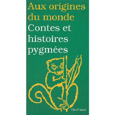 Contes Et Histoires De Pygmees