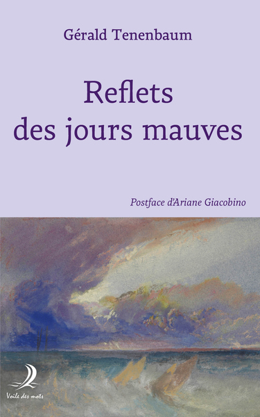 Reflets des jours mauves - Gérald Tenenbaum