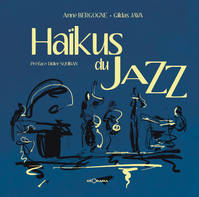 Haikus Du Jazz - A. Bergogne - G. Jav