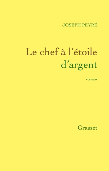 Le chef à l'étoile d'argent - Joseph Peyré