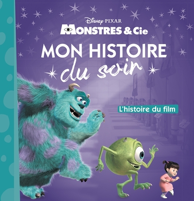 MONSTRES ET COMPAGNIE - Mon Histoire du Soir - L'histoire du film - Disney Pixar