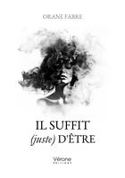 Il suffit (juste) d'être