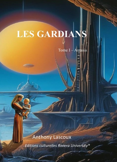 Les gardians - Anthony Lascoux