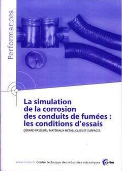 La simulation de la corrosion des conduits de fumées - les conditions d'essais