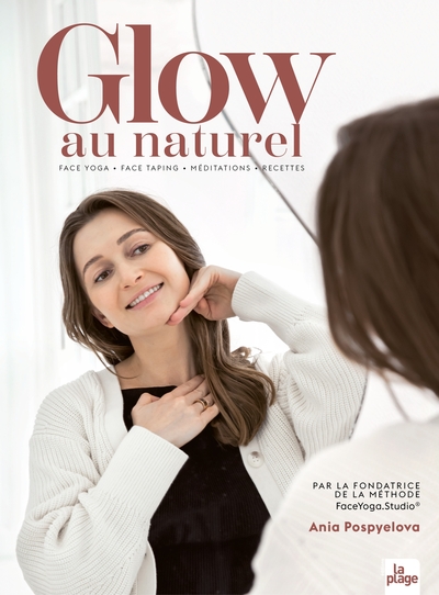 Glow au naturel - Ania Pospyelova