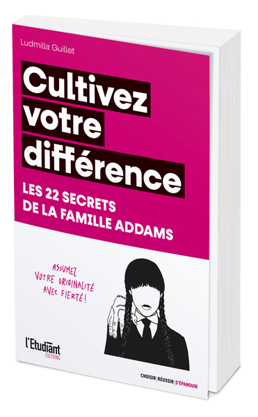 Cultivez votre différence - Les 22 secrets de la famille Addams