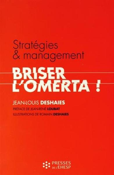 Stratégies et management / briser l'omerta ! : un enjeu éthique pour les établissements sanitaires,