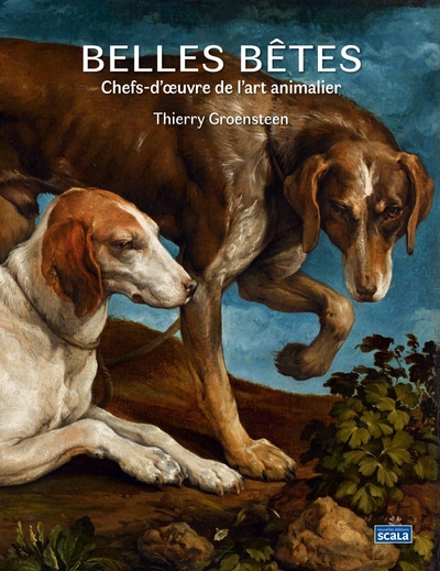 Belles Bêtes - Chefs-d'oeuvre de l'art animalier - Thierry Groensteen