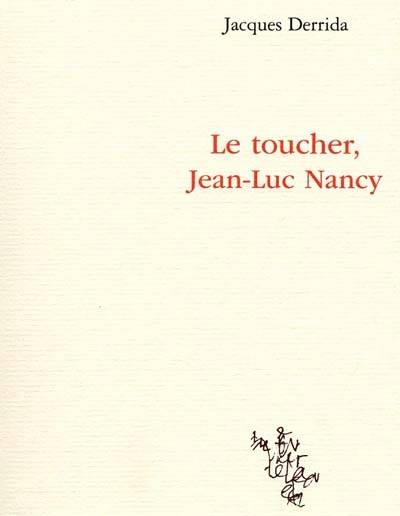 Le Toucher, Jean-Luc Nancy - Jacques Derrida, Simon Hantaï