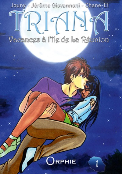 Triana, vacances à l'île de La Réunion Volume 1