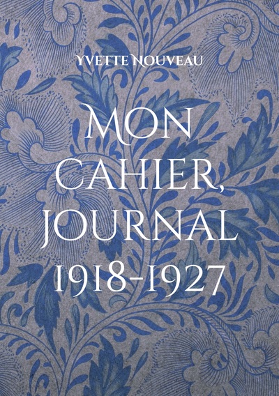 Mon cahier, journal 1918-1927