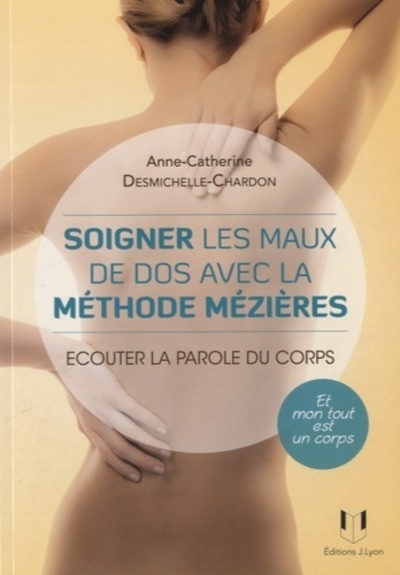 Soigner les maux du corps avec la méthode Mézières