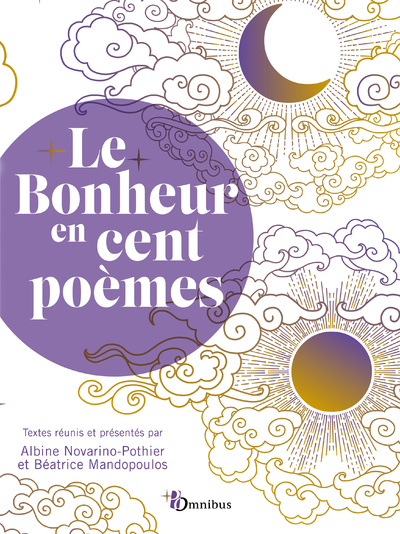 Le Bonheur en cent poèmes - Collectif