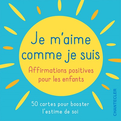 Je m'aime comme je suis - affirmations positives pour les enfants (Boite 50 cartes)