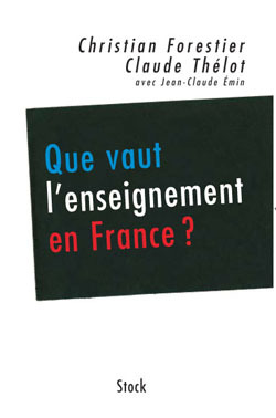 Que vaut l'enseignement en France ? - Claude Thélot