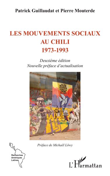 Les mouvements sociaux au Chili 1973-1993 - Patrick Guillaudat, Pierre Mouterde