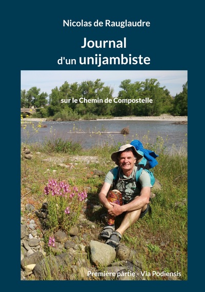 Journal d'un unijambiste sur le Chemin de Compostelle