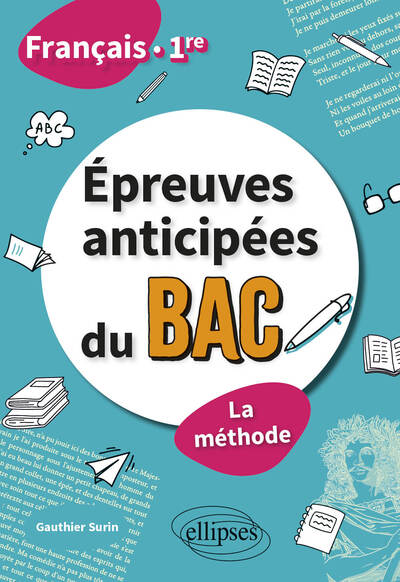 Français. Première. Épreuves anticipées du bac. La méthode