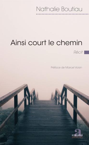 Ainsi court le chemin - Nathalie Boutiau