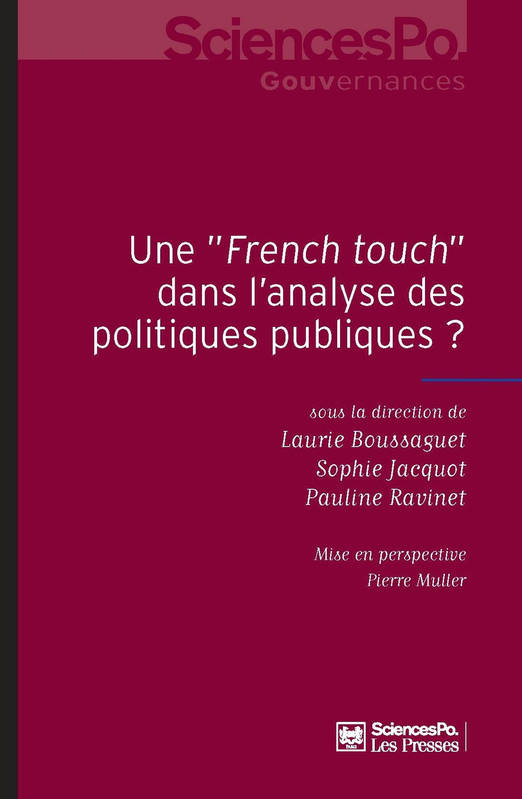 Une "French touch" dans l'analyse des politiques publiques ? - Laurie BOUSSAGUET, Sophie JACQUOT, Pauline RAVINET