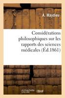 Considérations philosophiques sur les rapports des sciences médicales avec la morale