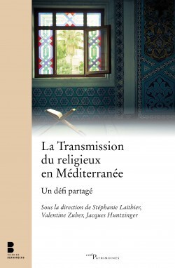 La transmission du religieux en Méditerranée